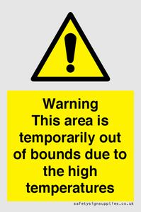Warning This area is temporarily out of bounds due to the high temperatures